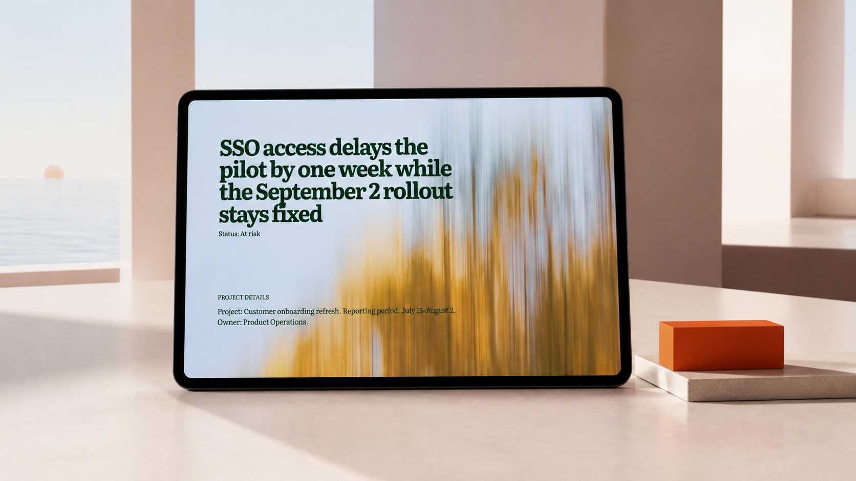 A project status slide on a tablet states that SSO access delays the pilot while the rollout date stays fixed